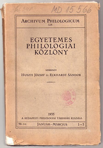 Eckhardt Sndor  Huszti Jzsef (szerk.) - Egyetemes Philologiai Kzlny 1935. (Teljes vfolyam, ngy ktetben)