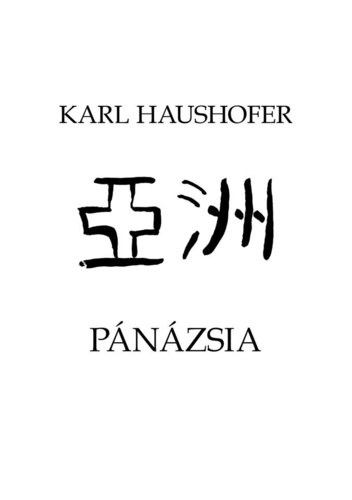 Karl Haushofer - P�n�zsia