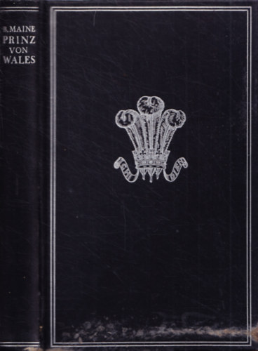 Basil Maine - Prinz von Wales - König Eduard VIII - Eine biographie