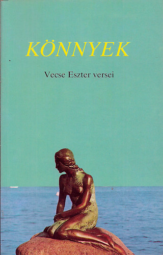 Vecse Eszter - K�nnyek