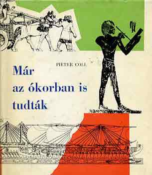 Pieter Coll - M�r az �korban is tudt�k