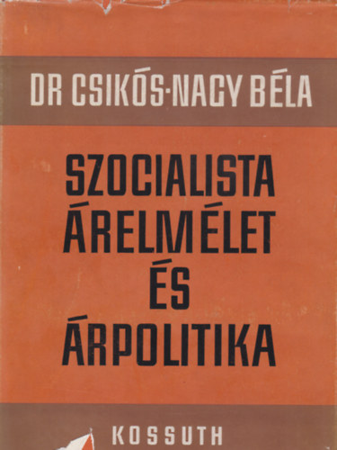 Csiks-Nagy Bla - Szocialista relmlet s rpolitika