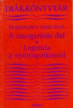 Tersnszky Jzsi Jen - A margarts dal-Legenda a nylpapriksrl