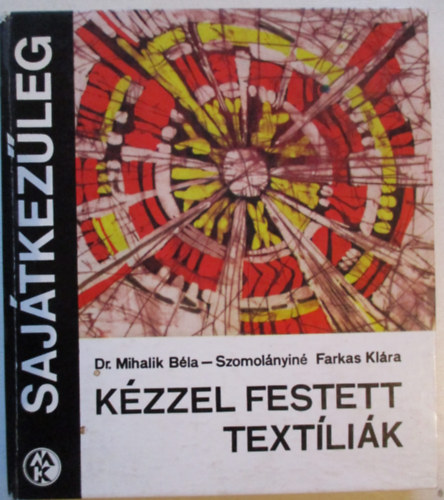 Dr. Mihalik-Szomolnyin - Kzzel festett textlik (Sajtkezleg)