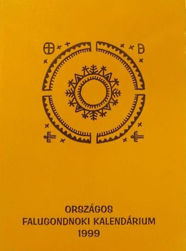 Csrszn Zelenk Katalin /szerk./ - Orszgos falugondnoki kalendrium 1999