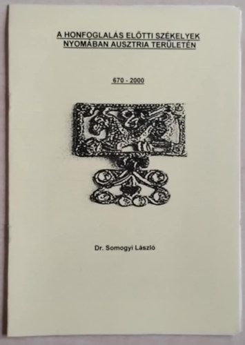 A honfoglalás előtti székelyek nyomában Ausztria területén