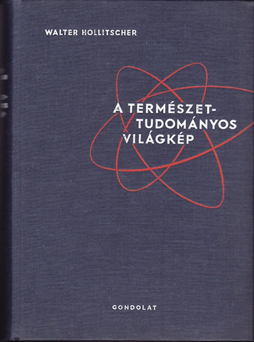 Walter Hollitscher - A term�szettudom�nyos vil�gk�p