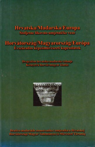 Horvátország/Magyarország/Európa - évszázados képzőművészeti kapcsolatok