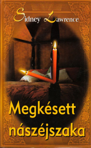 Sindey Lawrence - Megksett nszjszaka