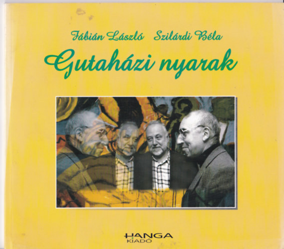 Fbin Lszl; Szilrdi Bla - Gutahzi nyarak