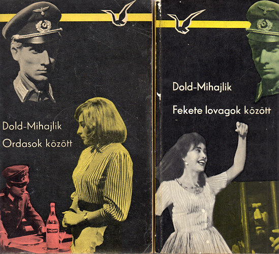 Dold-Mihajlik - Ordasok k�z�tt + Fekete lovagok k�z�tt (2 k�tet)