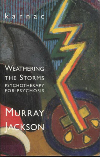Murray Jackson - Weathering the storms -Psychotherapy for psychosis