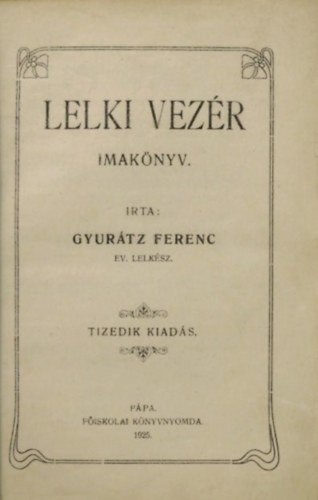 Gyurtz Ferencz - Lelki vezr (Imaknyv)