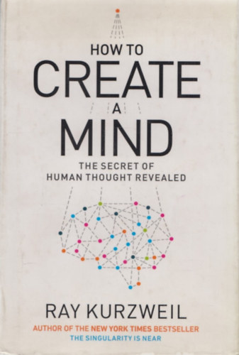 Ray Kurzweil - How to create a mind- The secret of human thought revealed