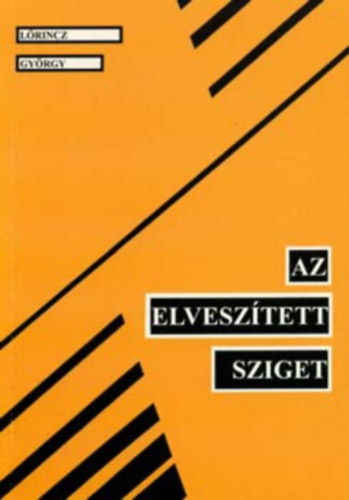 L�rincz Gy�rgy - Az elvesz�tett sziget (Dedik�lt)