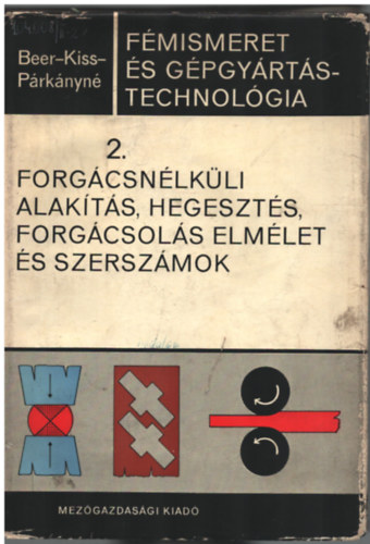Dr. Beer Gyrgy - Fmismeret s gpgyrtstechnolgia 2.