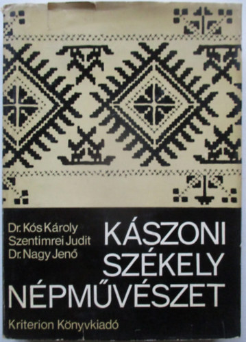 Dr. K�s-Szentimrei-Dr. Nagy - K�szoni sz�kely n�pm�v�szet