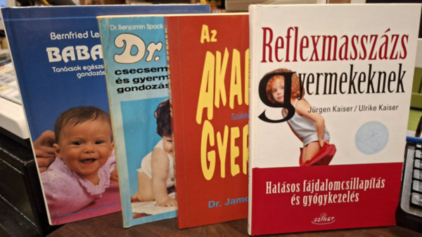 Kaiser, Ulrike, Dr. James Dobson, Dr.Benjamin Spock, Bernfried Leiber J�rgen Kaiser - 4 db-os gyermekgondoz�ssal kapcsolatos K�NYVMENT� AJ�NLAT: Reflexmassz�zs gyermekeknek, Az akaratos gyerek, Dr. Spock csecsem�- �s gyermekgondoz�sa, Babalexikon