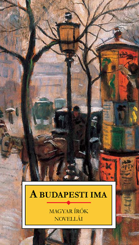 A budapesti ima - Magyar írók novellái