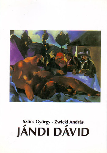 Szcs Gyrgy; Zwickl Andrs - Jndi Dvid