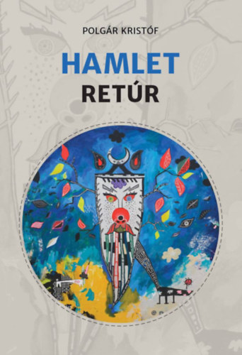 Polgár Kristóf - Hamlet Retúr