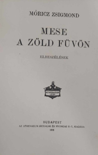 Mricz Zsigmond - Mese a zld fvn