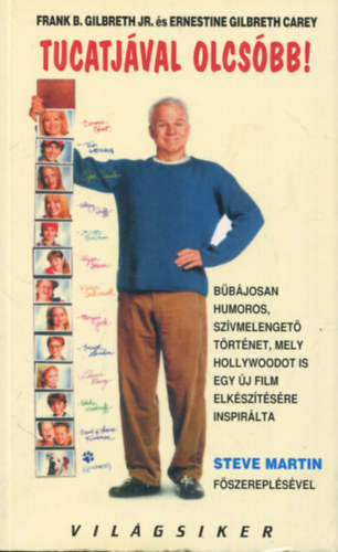 Frank B.-Carey, Erne Gilbreth - Tucatj�val olcs�bb!