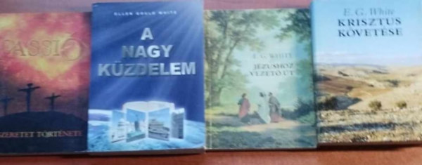 E.G.White - Krisztus k�vet�se (Gondolatok a hegyibesz�dr�l / J�zushoz vezet� �t)