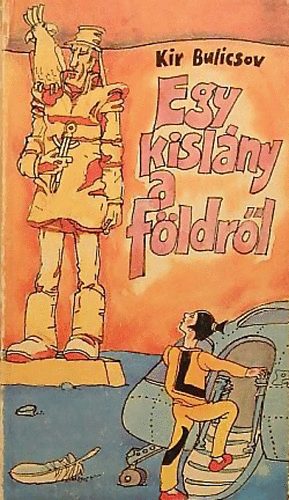 Kir Bulicsov - Egy kislny a Fldrl