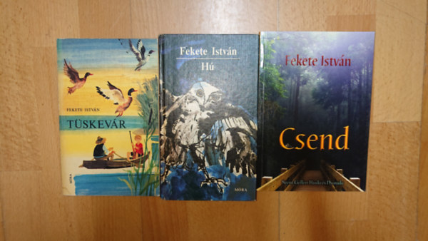 Fekete István - 3 kötet Fekete Istvántól: Tüskevár, Hú, Csend