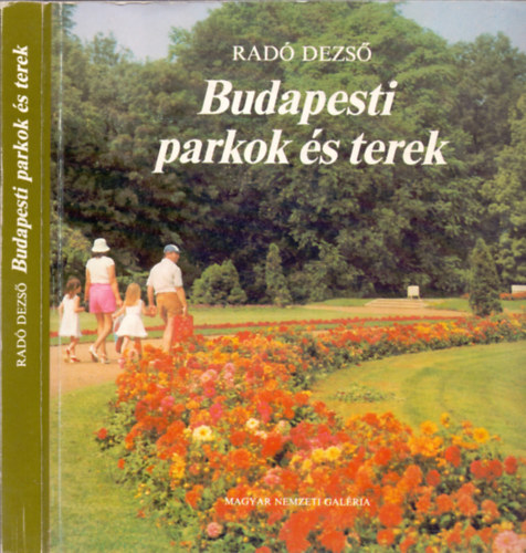 Rad� Dezs� - Budapesti parkok �s terek (dedik�lt)