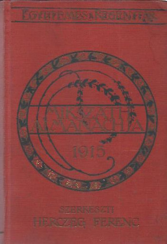 Herczeg Ferenc  (szerk.) - Mikszth: Almanach az 1915-ik vre