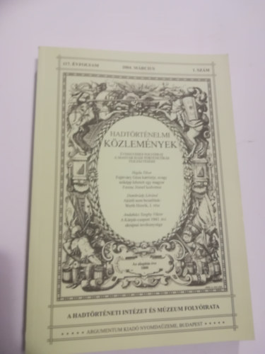 Cskvry Ferenc  (fszerkeszt) - Hadtrtnelmi Kzlemnyek., 117.vfolyam 1. szm 2004. mrcius .