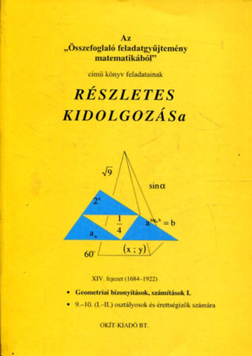 Filetth Istvn - Nagy Gyrgyn - Az "sszefoglal feladatgyjtemny matematikbl" cm knyv  feladatainak rszletes kidolgozsa XIV. fejezet (1684-1922)