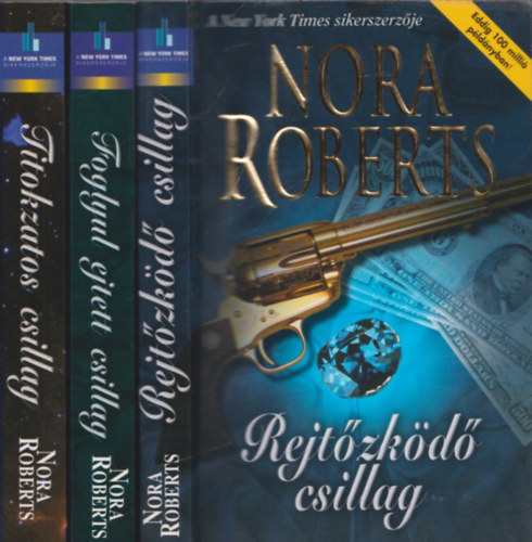 Nora Roberts - Mitrsz csillagai trilgia 1-3./ 1. Rejtzkd csillag   2. Foglyul ejtett csillag   3. Titokzatos csillag/