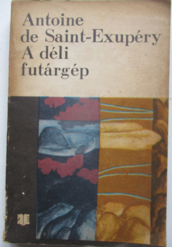 Antoine de Saint-Exup�ry - A d�li fut�rg�p