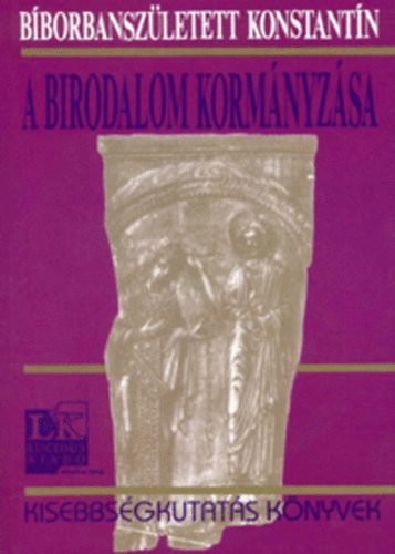 B�borbansz�letett Konstant�n - A birodalom korm�nyz�sa