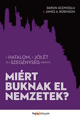 Daron, A.robinson, James Acemoglu - Mi�rt buknak el nemzetek?