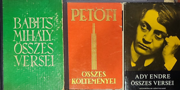 Babits Mihály, Petőfi Sándor Ady Endre - 3db magyar költő összes művei - Babits Mihály összes versei; Ady Endre összes versei; Petőfi összes költeményei