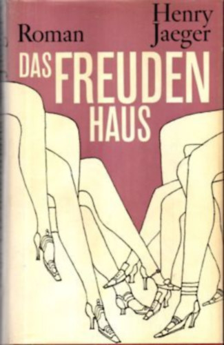 Henry Jaeger - Das Freudenhaus