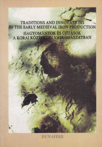 G�m�ri J�nos - Hagyom�nyok �s �j�t�sok a korai k�z�pkori vaskoh�szatban