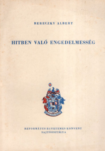 Bereczky Albert - Hitben val engedelmessg