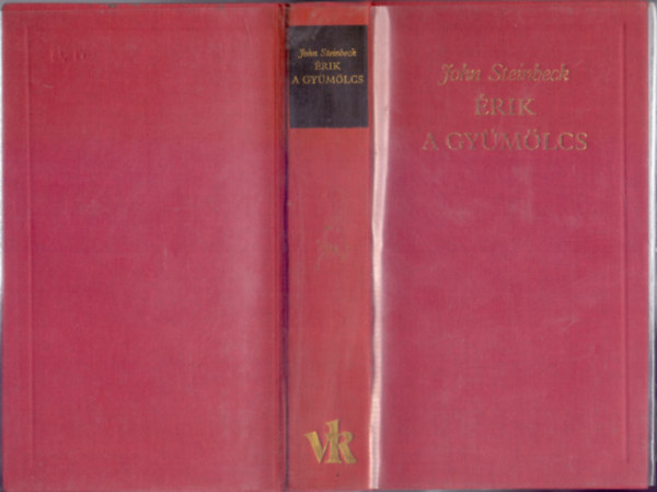 John Steinbeck - Érik a gyümölcs (A Világirodalom Klasszikusai - Új sorozat)