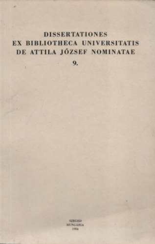 Trekvsek Szegeden egyetem ltestsre 1918 eltt (Dissertationes ex Bibliotheca Universitas de Attila Jzsef nominatae 9.)