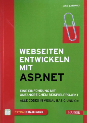 Jamal Baydaoui - Webseiten entwickeln mit ASP.NET - Eine Einfhrung mit umfangreichem Beispielprojekt - Alle Codes in Visual Basic und C#