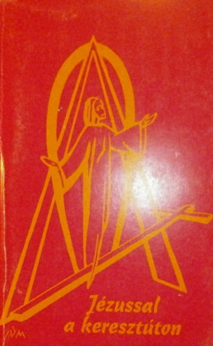 Dr. B�nk J�zsef - J�zussal a kereszt�ton