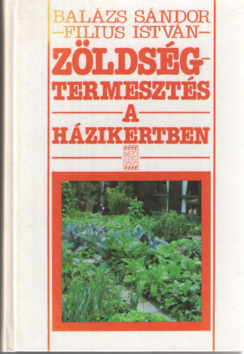 Balzs Sndor; Filius Istvn - Zldsgtermeszts a hzikertben