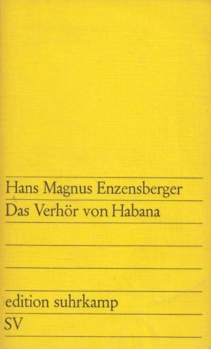 Hans Magnus Enzenberger - Das Verhör von Habana