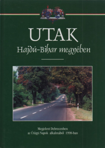 Simonyi Alfonz-Hoss� Attila - Utak Hajd�-Bihar megy�ben