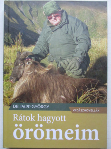 Dr. Papp Gyrgy - Rtok hagyott rmeim - vadsznovellk